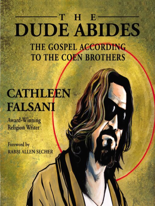 Title details for The Dude Abides by Cathleen Falsani - Wait list